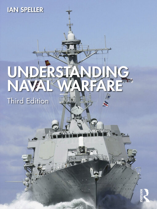 Title details for Understanding Naval Warfare by Ian Speller - Wait list